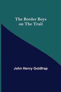 The Border Boys on the Trail