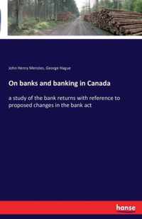 On banks and banking in Canada