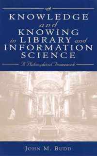 Knowledge and Knowing in Library and Information Science