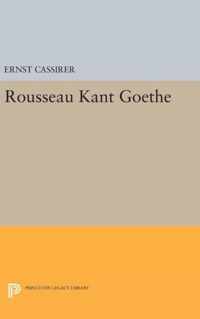 Rousseau, Kant and Goethe