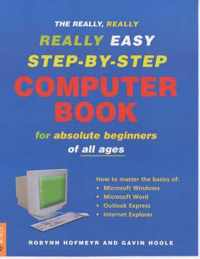 Really, Really, Really Easy Step-By-Step Computer Book