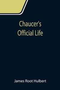 Chaucer's Official Life