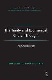 The Trinity and Ecumenical Church Thought: The Church-Event