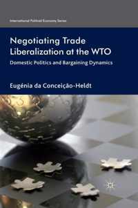 Negotiating Trade Liberalization at the WTO