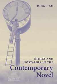 Ethics and Nostalgia in the Contemporary Novel