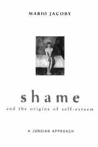 Shame and the Origins of Self-esteem