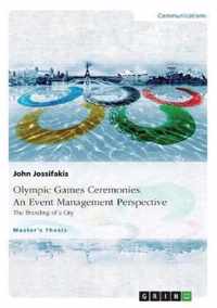 Olympic Games Ceremonies. An Event Management Perspective