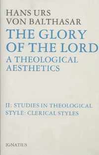 Glory of the Lord Theological Aesthetics