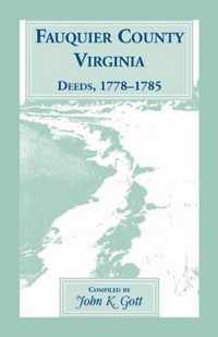 Fauquier County, Virginia, Deeds, 1778-1785