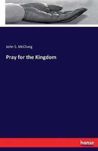 Pray for the Kingdom