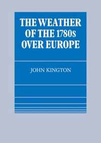 The Weather of the 1780s Over Europe