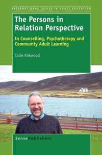 The Persons in Relation Perspective: In Counselling, Psychotherapy and Community Adult Learning