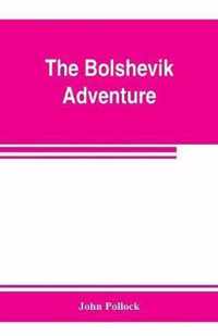 The bolshevik adventure