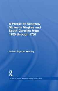 A Profile of Runaway Slaves in Virginia and South Carolina from 1730 Through 1787