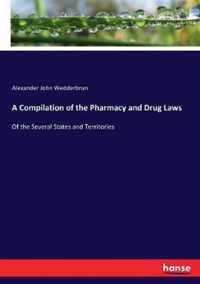 A Compilation of the Pharmacy and Drug Laws