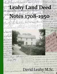 Leahy Land Deed Notes 1708-1950