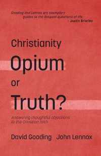 Christianity: Opium or Truth?