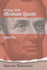 Thirty Days With Abraham Lincoln