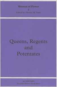 Queens, Regents and Potentates