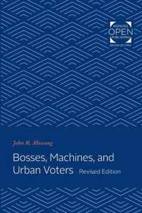 Bosses, Machines, and Urban Voters