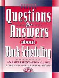 Questions & Answers About Block Scheduling