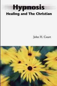Hypnosis Healing and the Christian