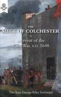 The Siege of Colchester