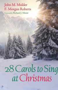 28 Carols to Sing at Christmas