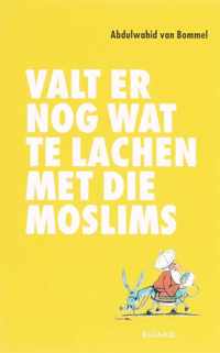 Valt Er Nog Wat Te Lachen Met De Moslims