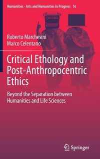 Critical Ethology and Post-Anthropocentric Ethics