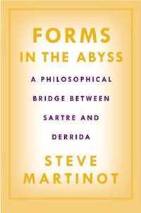 Forms in the Abyss: A Philosophical Bridge Between Sartre and Derrida