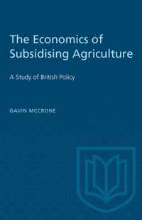 The Economics of Subsidising Agriculture