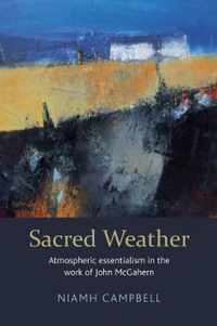 Sacred Weather: Atmospheric Essentialism in the Work of John McGahern