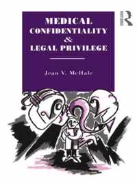 Medical Confidentiality and Legal Privilege