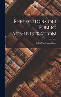 Reflections on Public Administration