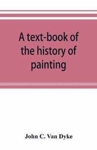 A text-book of the history of painting