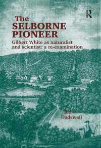 The Selborne Pioneer: Gilbert White as Naturalist and Scientist