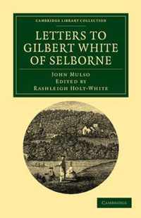 Letters To Gilbert White Of Selborne