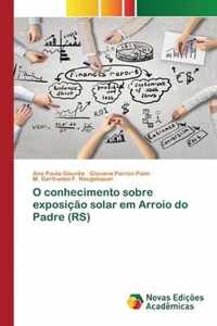 O conhecimento sobre exposicao solar em Arroio do Padre (RS)