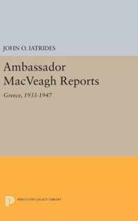 Ambassador MacVeagh Reports - Greece, 1933-1947