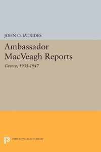 Ambassador MacVeagh Reports - Greece, 1933-1947 1933 - 1947