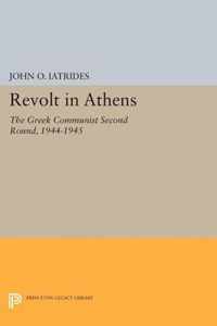 Revolt in Athens - The Greek Communist "Second Round," 1944-1945