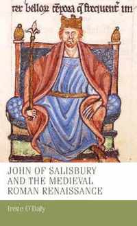 John of Salisbury and the Medieval Roman Renaissance