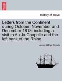 Letters from the Continent During October, November and December 1818