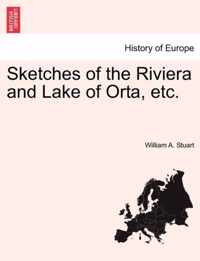 Sketches of the Riviera and Lake of Orta, Etc.