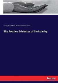 The Positive Evidences of Christianity