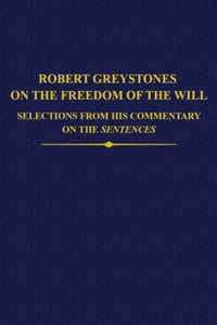 Robert Greystones on the Freedom of the Will