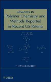 Advances in Polymer Chemistry and Methods Reported in Recent US Patents