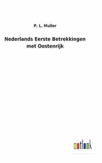 Nederlands Eerste Betrekkingen met Oostenrijk