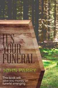 It's Your Funeral